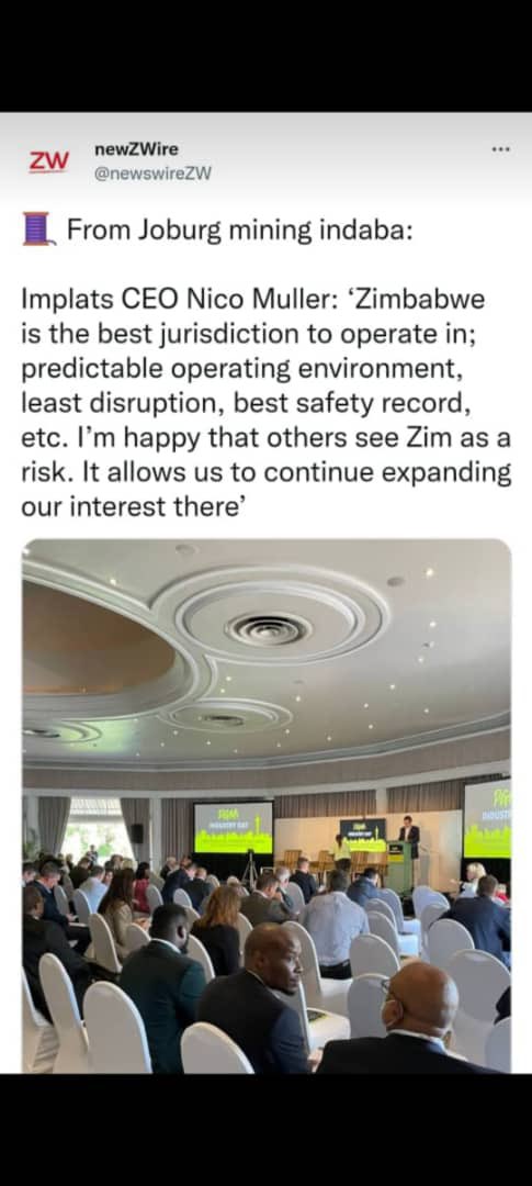 “Implats CEO Nico Muller: "Zimbabwe
is the best jurisdiction to operate in;
predictable operating environment,
least disruption, best safety record..”<a href="/newswireZW/">newZWire</a>