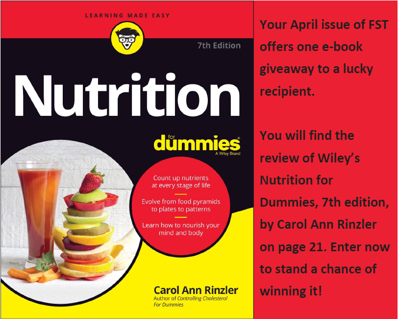 SAAFoSTofficial's tweet photo. Your April issue of FST offers one e-book giveaway to a lucky recipient. You will find the review of Wiley’s Nutrition for Dummies, 7th edition, by Carol Ann Rinzler on page 21. Enter now to stand a chance of winning it! Read FST Magazine @ https://t.co/CHnfCcDWyX #fstmagazine https://t.co/Y3sdSXkElj