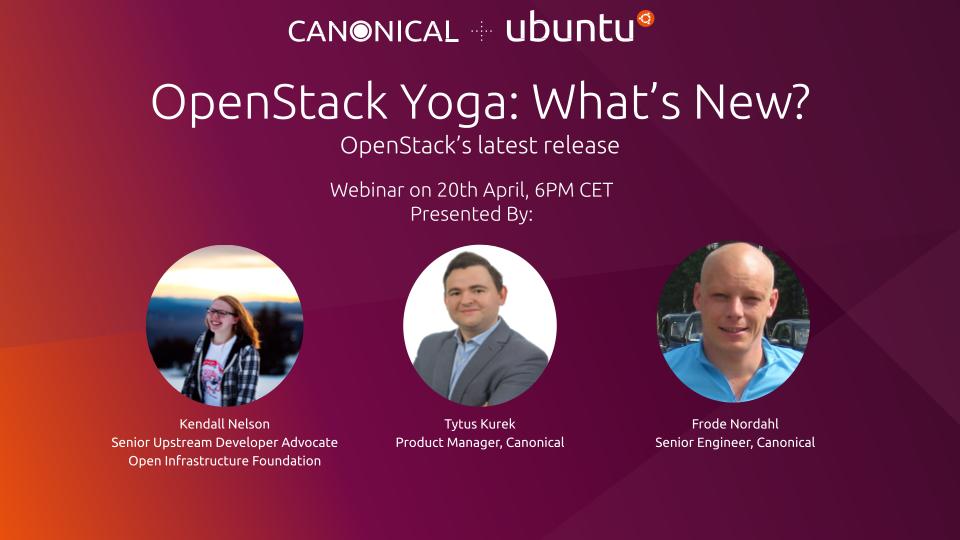 Canonical's tweet photo. Want to learn more about the 25th OpenStack release? Join us on April 20th, 6pm CET to learn about the latest features and learn how to configure Charmed OpenStack with OVN offloading to SmartNICs
Register today: https://t.co/wvbLe5WY6e
#OpenStack #OpenStackYoga #opensource https://t.co/uSGxgyBswS