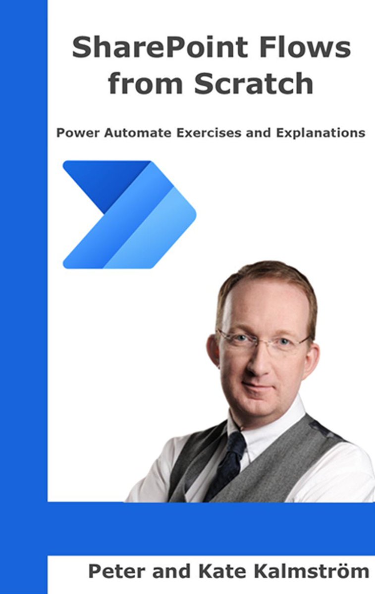 kalmstrom's tweet photo. New edition of "#SharePoint #Flows from Scratch". Exercises and explanations on how to use #PowerAutomate with SharePoint: https://t.co/PgnhumFdEq https://t.co/8La9eMbF4o