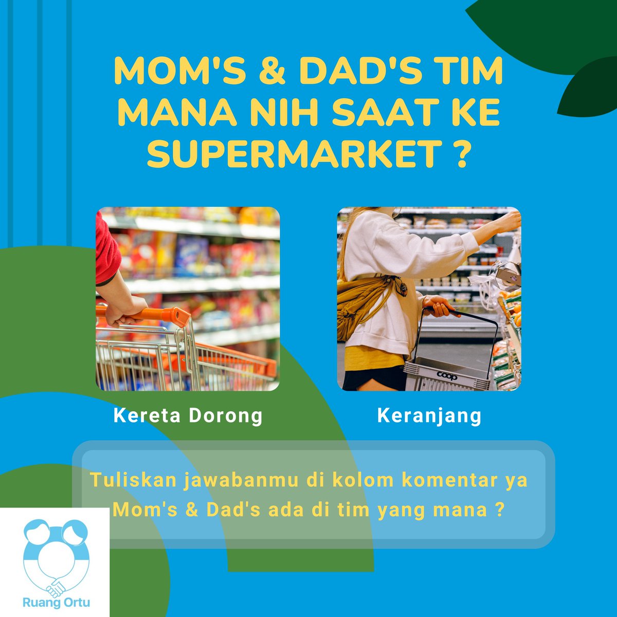 Mom's & Dad's tim mana nih saat ke
supermarket ?
.
.
#ruangortu #tipskeluarga #tipsorangtua #tipsanak
#pengasuhananak