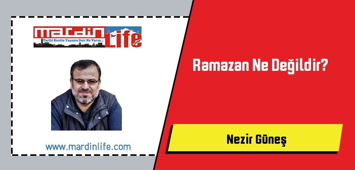 Ramazan Ne Değildir? 
...
mardinlife.com/ramazan-ne-deg…