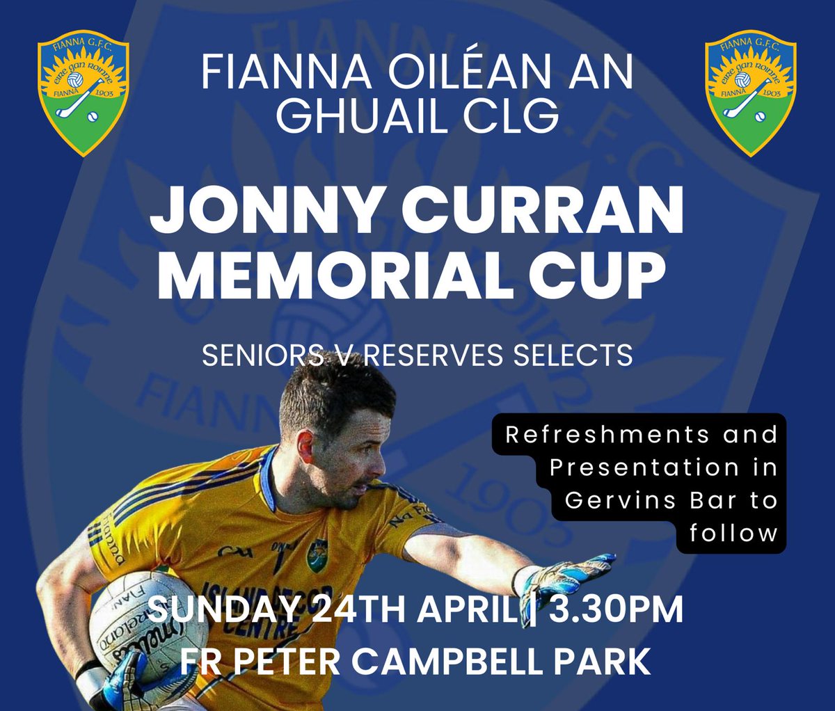The Inaugural Jonny Curran Memorial Cup will take place on Sunday April 24th at Fr Peter Campbell Park Senior and Reserve selects will take part to be crowned the winners of the first ever Jonny Curran Memorial Cup Refreshments and presentation to take place in Gervins afterwards