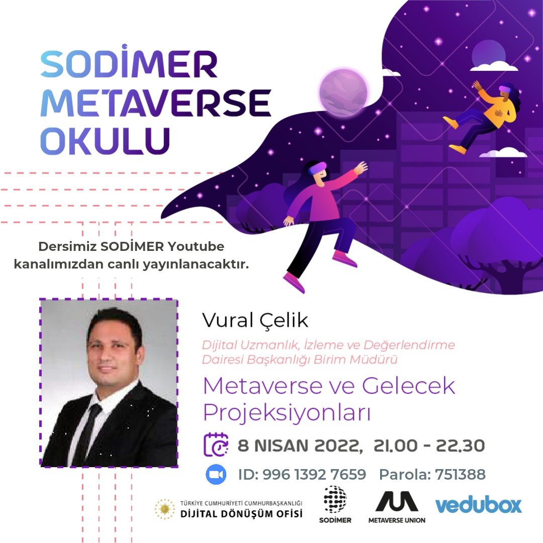 SODİMER Metaverse Okulu, Sayın Vural Çelik ile "Metaverse ve Gelecek Projeksiyonları" dersiyle devam ediyor. 

📢 Herkesi bekliyoruz!

⏰ 8 Nisan Cuma - 21.00

ID: 996 1392 7659
Parola: 751388

<a href="/SodimerTr/">SODİMER</a> <a href="/drleventeraslan/">Prof.Dr.Levent Eraslan</a> <a href="/dijital/">Dijital</a>