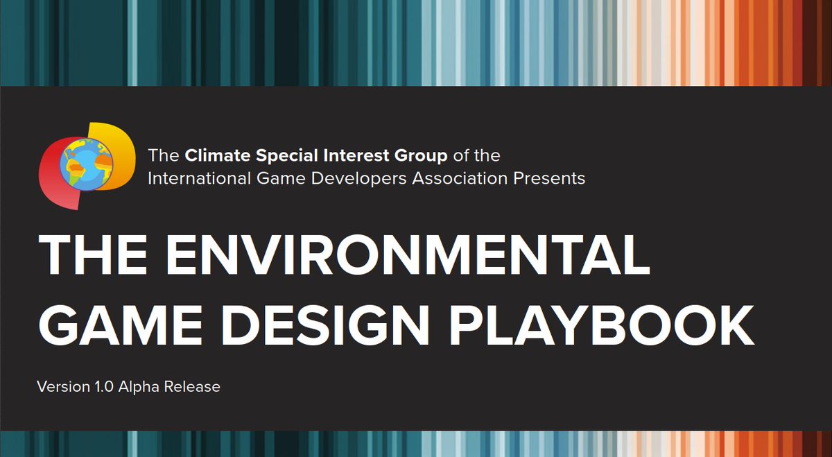 Exciting news! The <a href="/IGDAClimateSIG/">IGDA Climate SIG</a> Environmental Game Design Playbook is now out! It connects environmental psychology to best practices in game design, creating a common design language for discussing climate action in games.