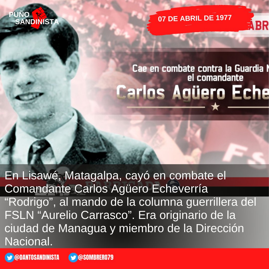 En Lisawé, Matagalpa, cayó en combate el Comandante Carlos Agüero Echeverría "Rodrigo", al mando de la columna guerrillera del FSLN "Aurelio Carrasco". Era originario de la ciudad de Managua y miembro de la Dirección Nacional.
#Nicaragua