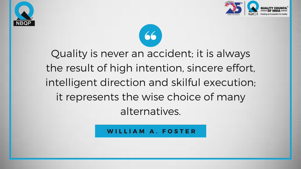 NBQP_QCI's tweet photo. Quote of the day
“Quality is never an accident; it is always the result of high intention, sincere effort, intelligent direction and skilful execution; it represents the wise choice of many alternatives.” ~William A. Foster
#Qualitymatters #qualityquotes https://t.co/0amF8GbRkP