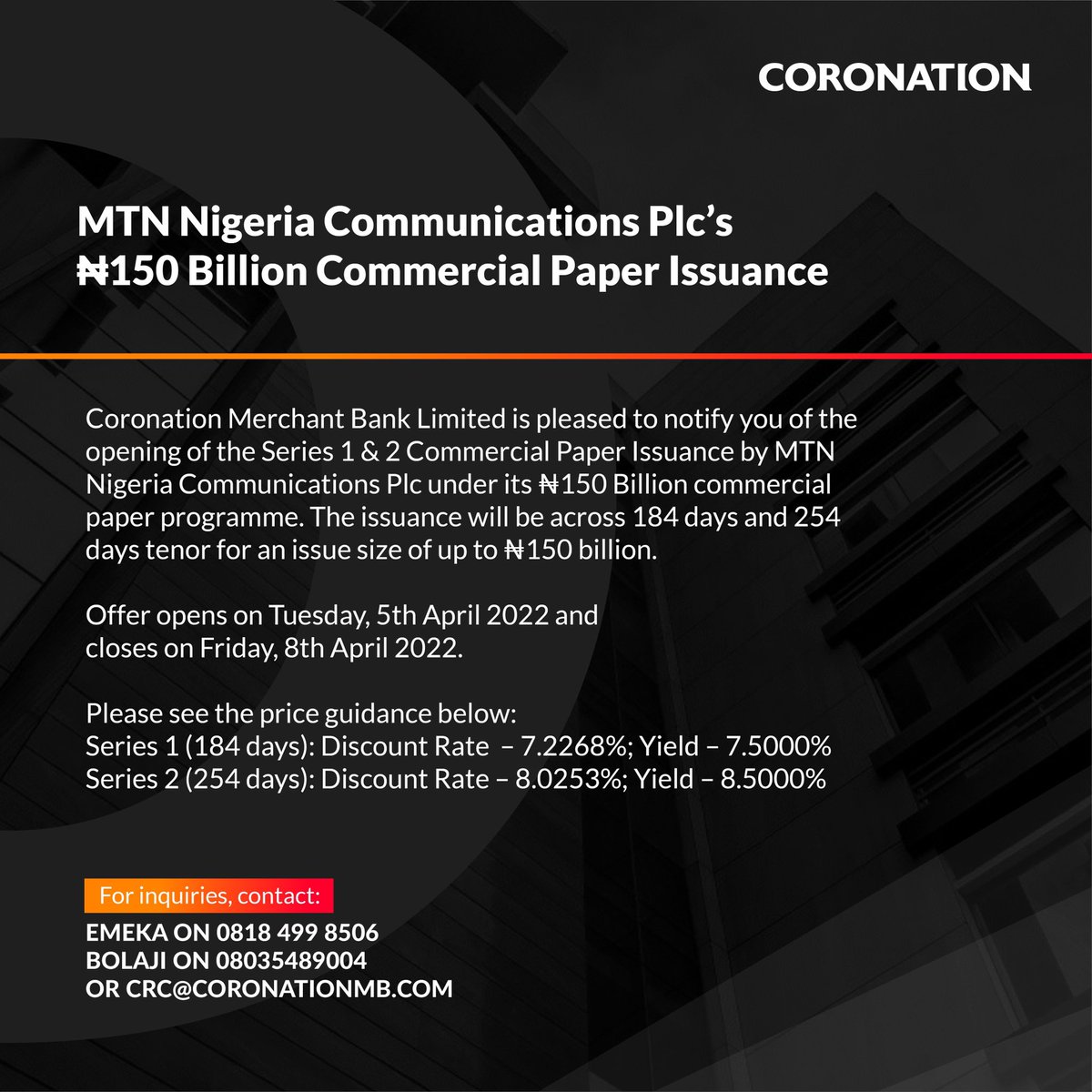 coronation_ng's tweet photo. Coronation Merchant Bank Limited notifies you of the opening of the Series 1 &amp; 2 Commercial Paper Issuance by MTN Nigeria Communications Plc.

See image below for more details ⬇️
 
#Coronation #ProsperityPartners
#CoronationMerchantBank
#CommercialPaperIssuance https://t.co/k0AsBmfdz6