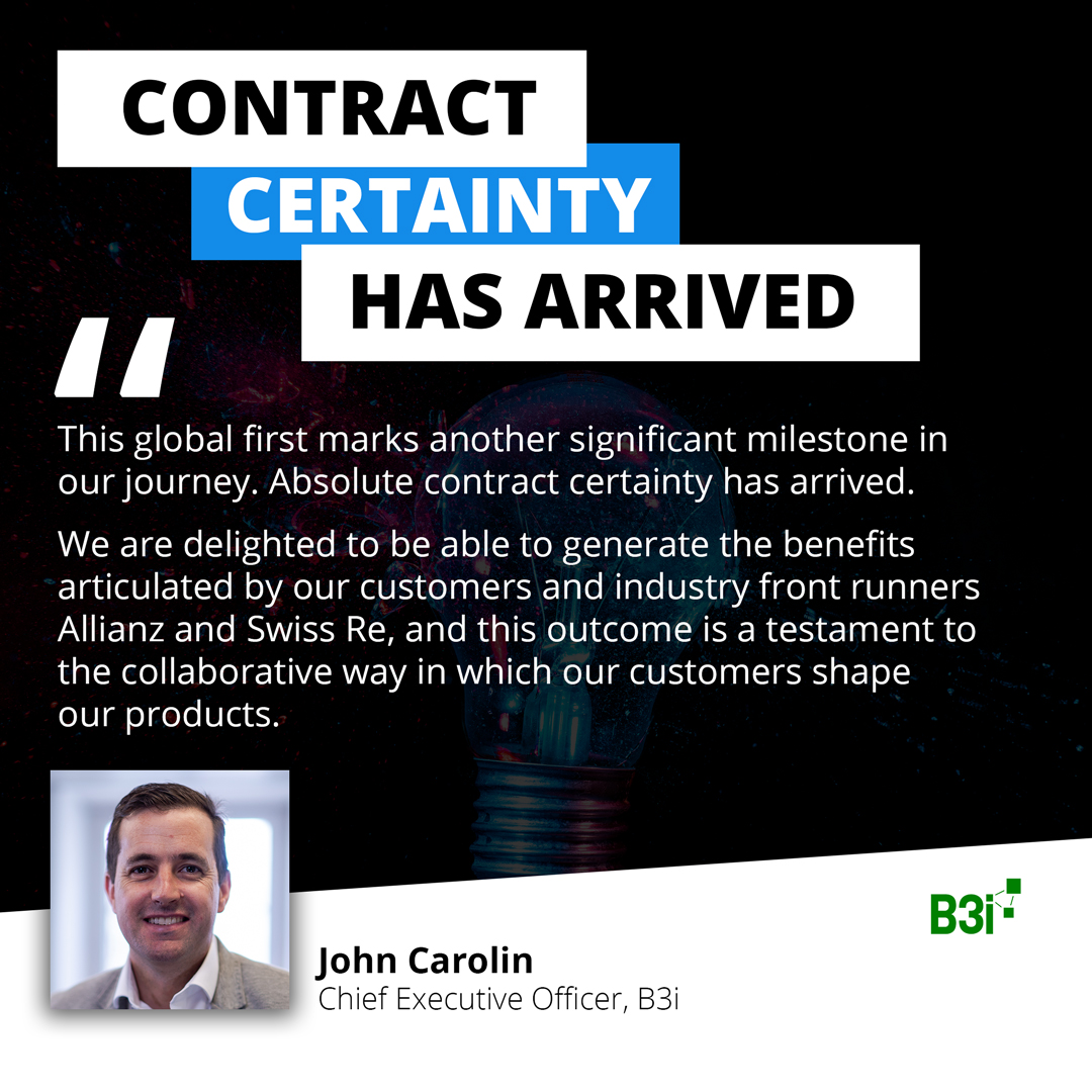 🏁 Absolute Contract Certainty has Arrived.

B3i CEO John Carolin shares his thoughts on this global first and how businesses are blazing the trail of digital transformation.

Find out more here: b3i.tech/2022/04/06/wor…