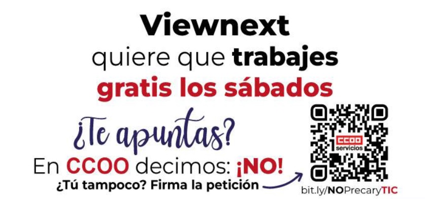 ccoo_viewnext's tweet image. @viewnext
 quiere que

❗️TRABAJES GRATIS LOS SÁBADOS❗️

¿Te apuntas?
En CCOO decimos❗️NO❗️

¿Tú tampoco?✍️Firma la petición bit.ly/NOPrecaryTIC

➕Info bit.ly/NotaTIC

#ConvenioTICdigno #NoPrecaryTIC