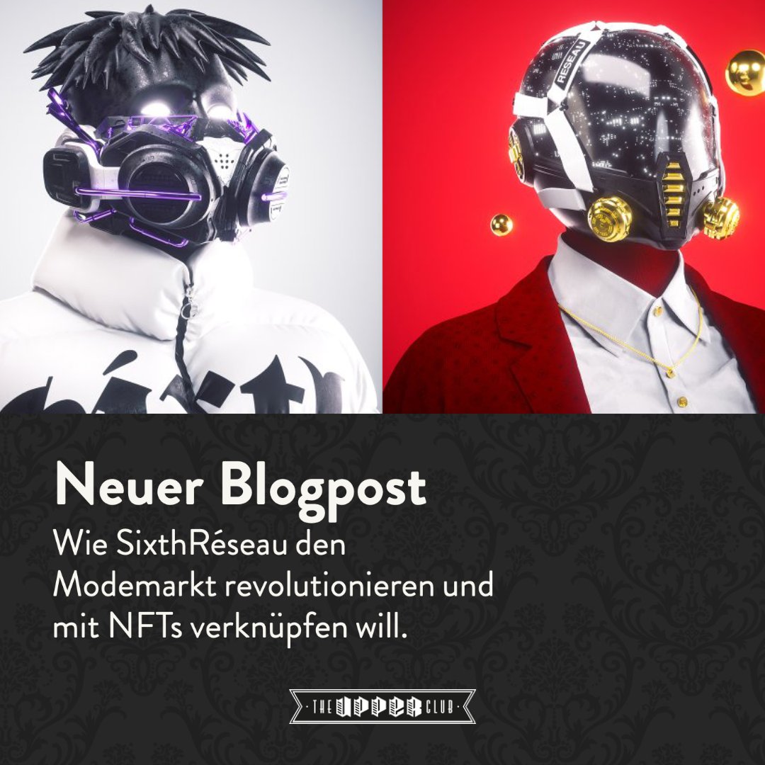 theupperclub's tweet photo. Unsere coronabedingte Zwangspause ist vorbei und wir haben direkt einen neuen Blogeintrag mit im Gepäck, in dem wir euch das NFT Projekt @SixthReseau vorstellen möchten. Ein StartUp, dass sich das Ziel gesetzt hat, die Fashion-Welt zu revolutionieren: https://t.co/JMpOhc3mNg https://t.co/pRgjY4mwgr
