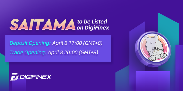 DigiFinex's tweet photo. Trading Token: $SAITAMA @InuSaitama
Trading Time: Apr 8th 20:00 (GMT+8)  

#DigiFinex #crypto #Bitcoin #SHIB #dogecoin #cryptocurrecy #ETH #NFTs #play2earn  #NFT #DeFi #web3 #ELON #DOGELON #MARS #FLOKI #SAITAMA

Details: https://t.co/LHAfF41cR8
Register: https://t.co/I4UrGkxKgp https://t.co/TpK90pQM1m