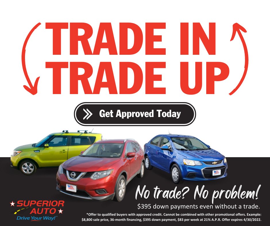 superiorauto75's tweet photo. Trade in and trade up your ride this spring. Your trade + 1 dime down gets you driving today! With our selection we are sure we can get you in a vehicle you will love. No trade? No problem! $395 down payments even without a trade. Apply today at https://t.co/uF64qrv1NA.* https://t.co/cAY6zZIjy6