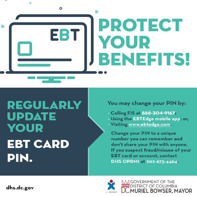 DC Department of Human Services on X: Regularly update your EBT card PIN.  - Call FIS at 888-304-9167; - Use the EBTEdge mobile app; or, - Visit   Change your PIN to