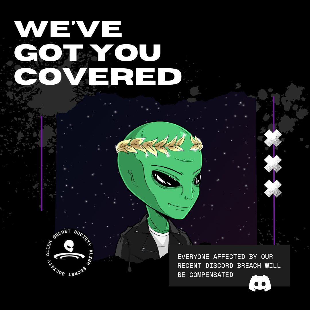 AlienSecretSoc's tweet photo. 👽 Aliens We Got You Covered 👽

We take security very seriously &amp; recently our #Discord was breached affecting some #AlienSecretSociety #HODLers! 😤

This was quickly rectified 👊

If you have been affected raise a ticket in our Discord &amp; you will be compensated 🙏

#SafetyFirst https://t.co/gaWw3dnYQB