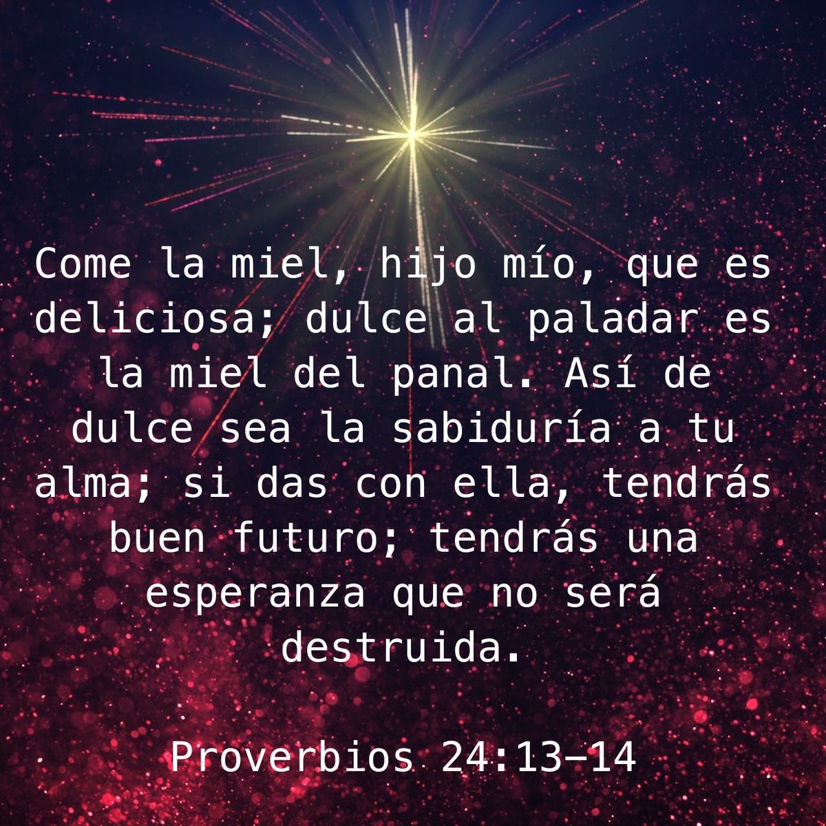 influYAmosOrg's tweet photo. Come la miel, hijo mío, que es deliciosa; dulce al paladar es la miel del panal. Así de dulce sea la sabiduría a tu alma; si das con ella, tendrás buen futuro; tendrás una esperanza que no será destruida.
Proverbios 24:13-14 NVI

https://t.co/AunxgpZej8 https://t.co/pATKJd3f9G