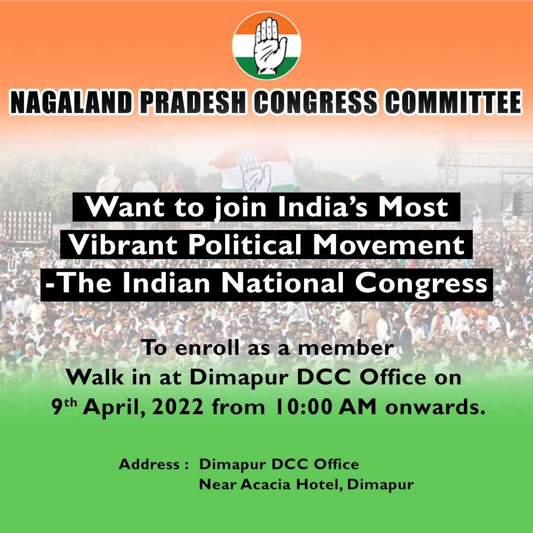 INCNagaland's tweet photo. Want to join India's most vibrant political movement- The Indian National Congress?

Walk in at Dimapur DCC office on 9th April, 2022 from 10 AM Onwards.

Address: Dimapur DCC office, Near Acacia Hotel Dimapur. https://t.co/EvnjmnB339