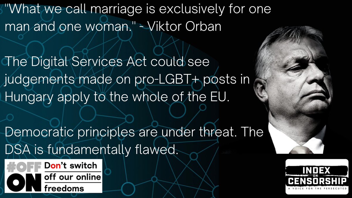 IndexCensorship's tweet photo. Viktor Orban will be empowered by the #DigitalServicesAct.
His views on #LGBT rights will be able to stretch out to other EU Member States through Articles 15, 17 & 18 of the Act.
What is legal offline should remain legal online. #FreedomOfSpeech #OffOn #LegalToSayLegalToType https://t.co/6uvPNiCBTC