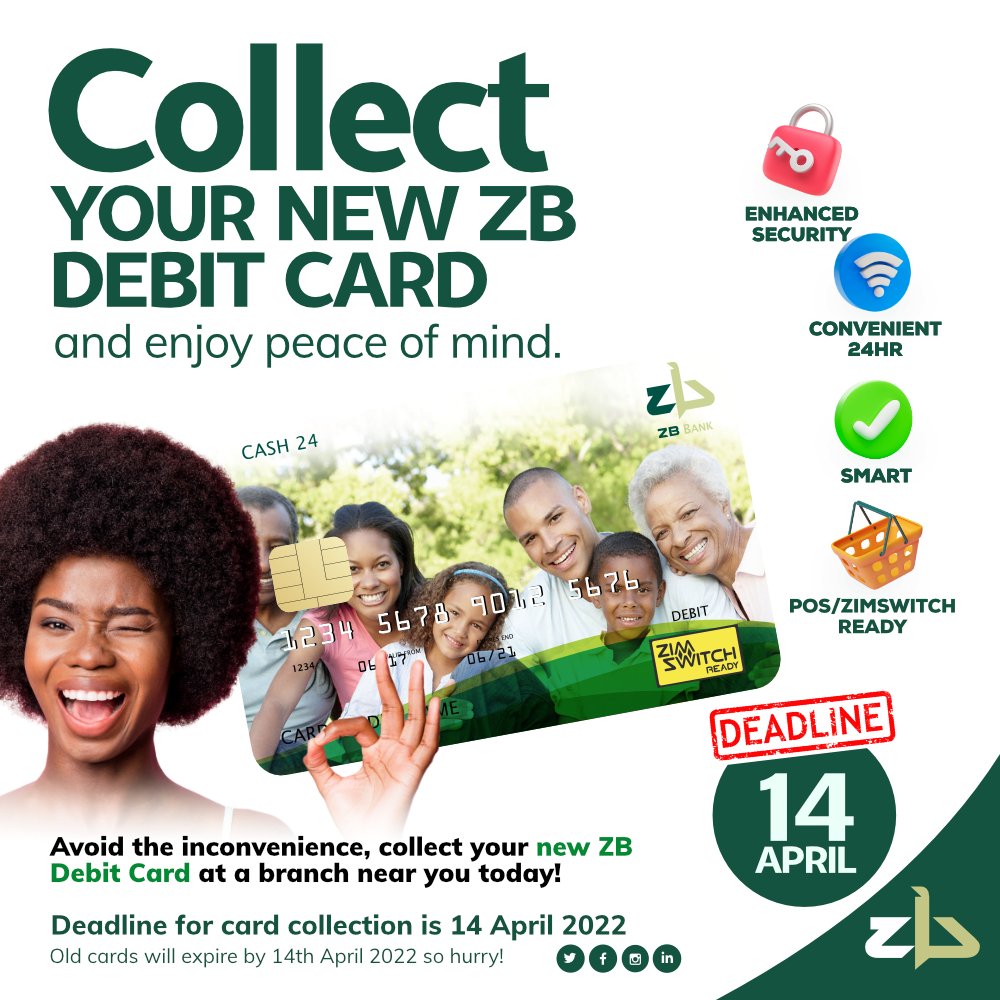 263Chat's tweet photo. Avoid the inconvenience, collect your new @ZB_Bank Debit Card at a branch near you today!
Old cards will expire by 14 April 2022.
#GoBig #ZBBank https://t.co/3TaAdTxx9G