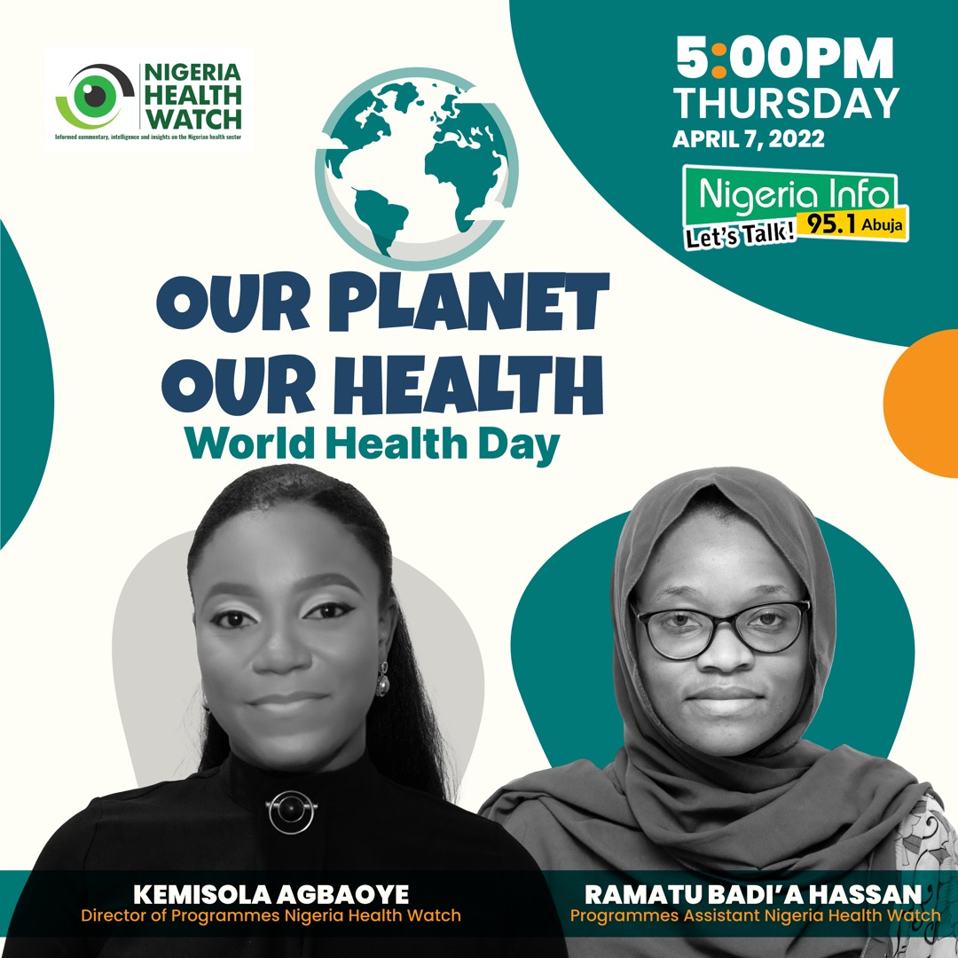 Join @badibabe, Programme Assistant, and @Kaysolaoye, Director of Programmes at Nigeria Health Watch, on @NigeriaInfoAbj for a discussion on the #WorldHealthDay2022 theme: Our Planet, Our Health. You can listen here: nigeriainfo.fm/abuja/