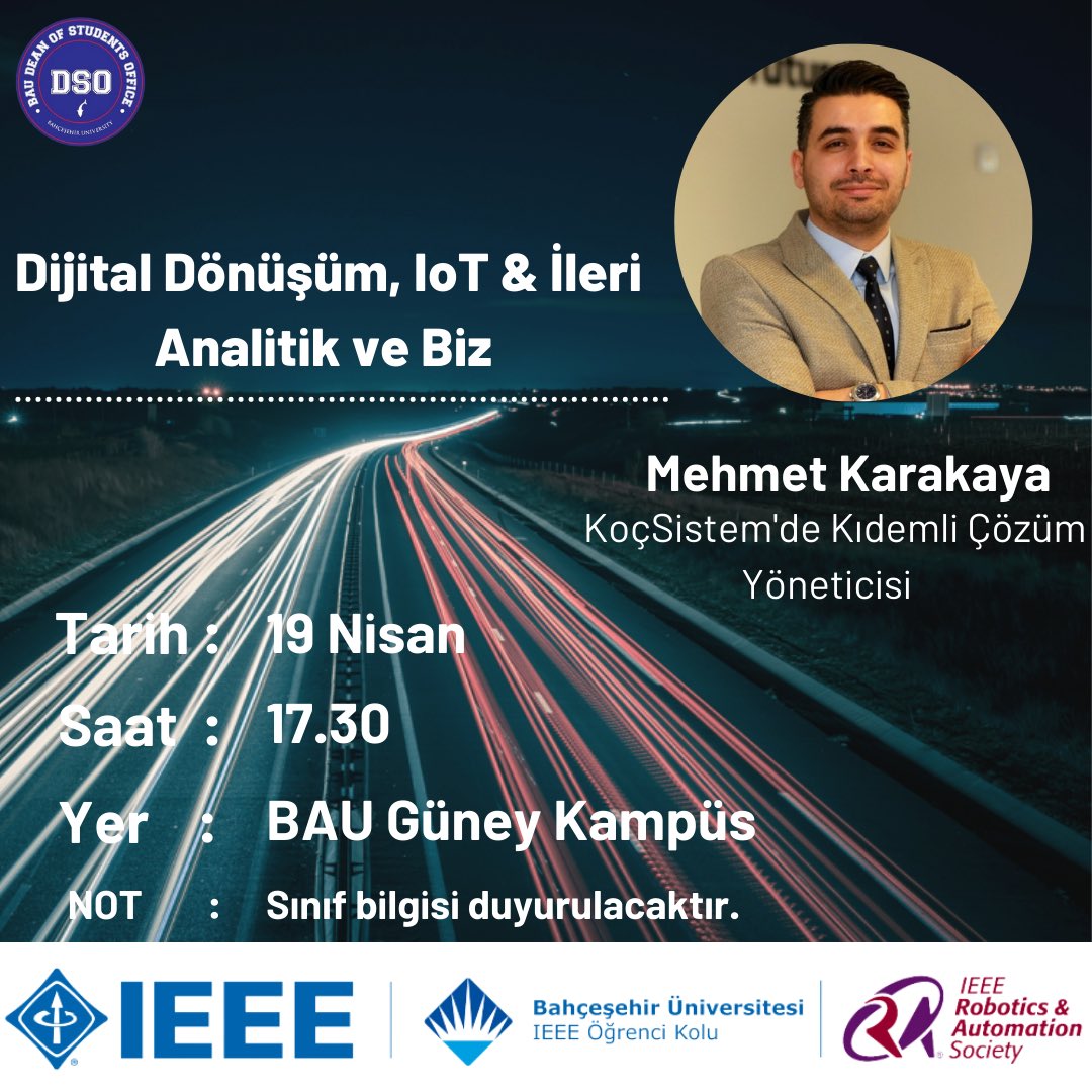 BAU_IEEE's tweet photo. RAS komitemizin düzenlediği “Dijital Dönüşüm, IoT &amp; İleri Analitik ve Biz” etkinliğimizde Mehmet Karakaya ile olacağız. Herkesi bekliyoruz. 🤩

Etkinliğimiz yüz yüze gerçekleşecektir. Sınıf bilgisi duyurulacaktır. 

Etkinlik katılım formu: https://t.co/1iA43fnx2r
@baufens https://t.co/1UubQgY3hL