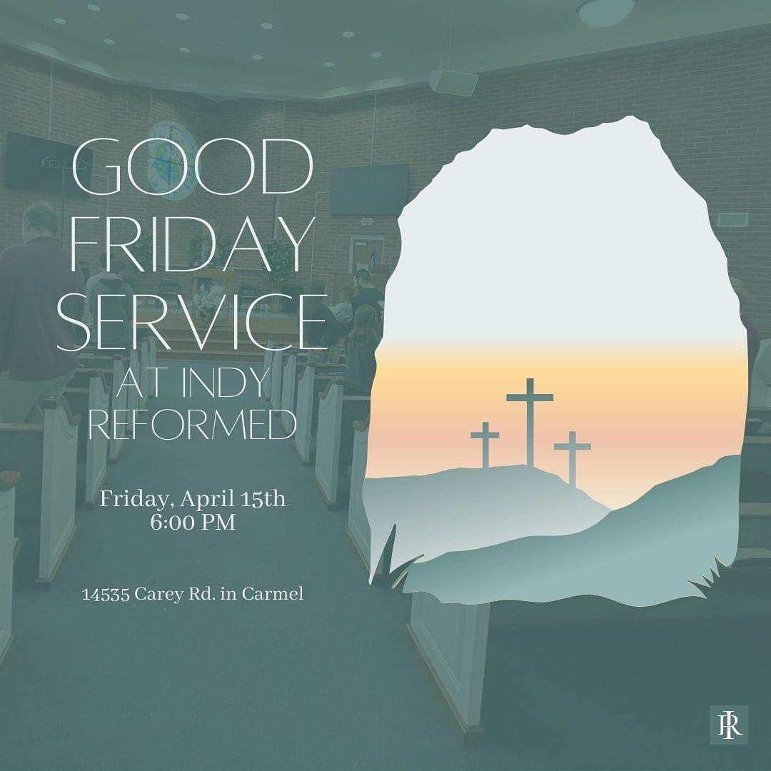 Join us April 15 at 6:00pm for our Good Friday service. An evening of prayer, Scripture readings and praise as we contemplate our blessed savior Jesus Christ. "Even the faith with which we confess our dear Savior's sacrifice was won for us by His death."  indyurc.org