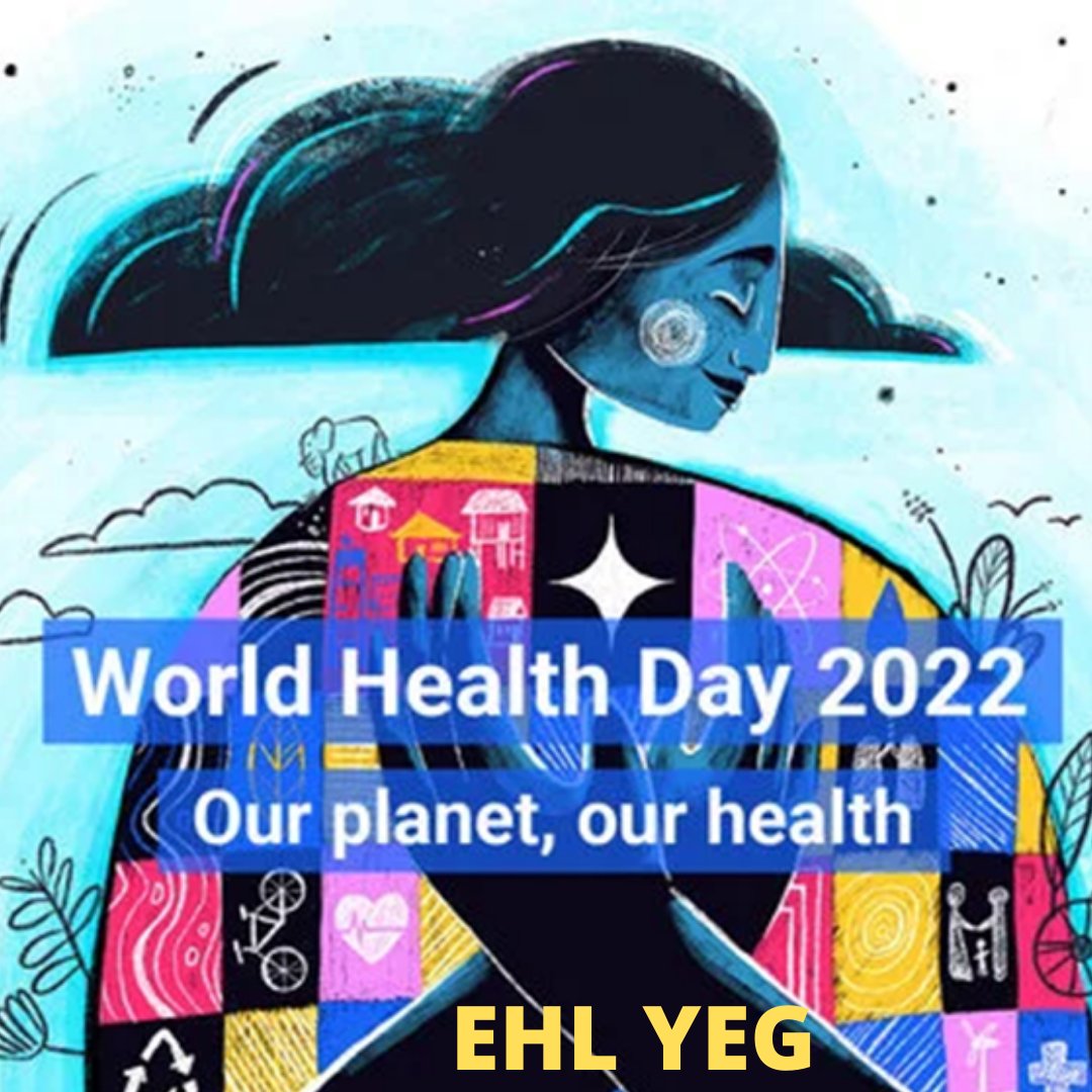 For healthy humans and planet we need to act responsibly. 
#WorldHealthDay2022 #healthcareleadership #ehlyeg
