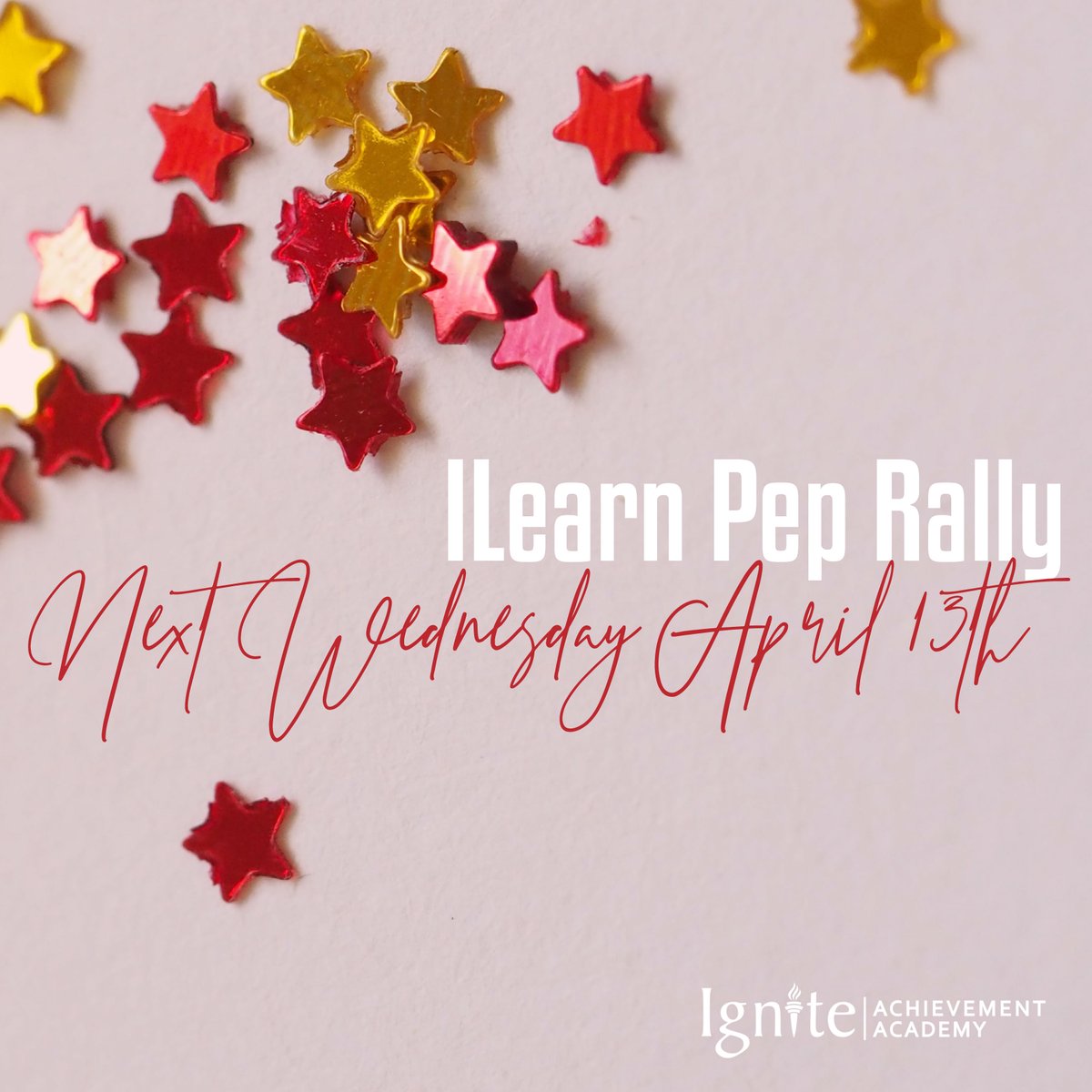 The ILEARN Pep Rally is next wednesday, April 13, getting our scholars ready for what is to come. #ILearn #Ignite