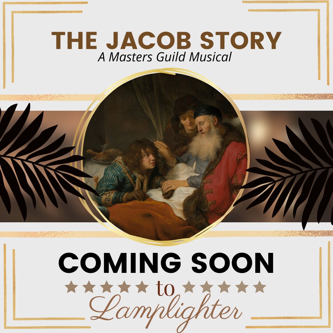 themastersguild's tweet photo. Coming to Lamplighter is a musical rendition of the story of Jacob. Staff and students are working ceaselessly to prepare all-new set design, scripts, costuming, and music! See us take a unique spin on this classic Bible story and experience an evening you will not soon forget. https://t.co/7qVjhRLjSg