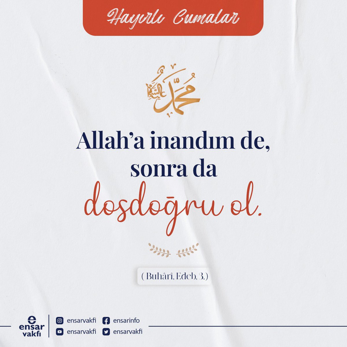 EnsarVakfi's tweet photo. “Allah’a inandım de, sonra da dosdoğru ol.”

(Buhârî. Edeb. 3.)

#HayırlıCumalar https://t.co/97U0WxpmS9