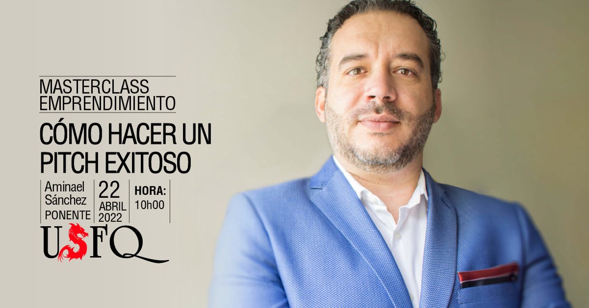 USFQ_Ecuador's tweet photo. #USFQLive
🧩 Masterclass de Emprendimiento:
"Cómo hacer un Pitch exitoso"
Viernes, 22 de abril
10h00
🧩 Invitado experto: Aminael Sánchez, PhD.
Facebook Live
Más Info:
pcarrera@usfq.edu.ec
#emprendimiento #masterclass #USFQ #Pitch #DragonesPorSiempre #Pitch @USFQSoB https://t.co/Ss560a8LZa