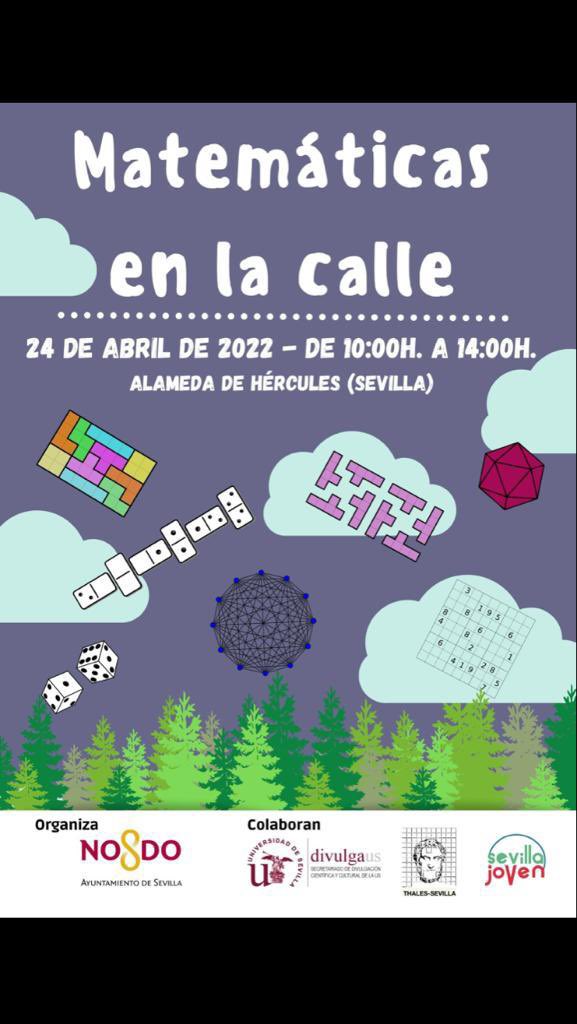 Paso por aquí para deciros que no os podéis perder “Matemáticas en la calle” en la Alameda de Hércules el domingo 24 de abril a partir de las 10am. Juegos, talleres y mucha diversión matemática. ¡Descubre que a ti también “se te dan bien” las matemáticas!