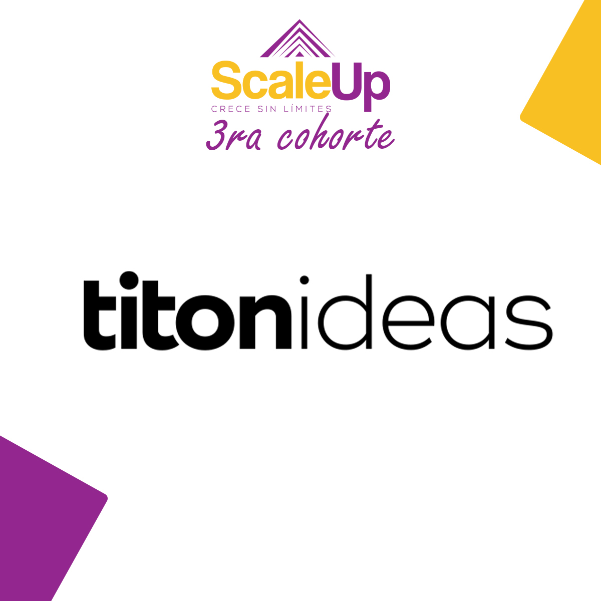 ▶️ TitonIdeas se integra al ecosistema de ScaleUp #CreceSinLimites