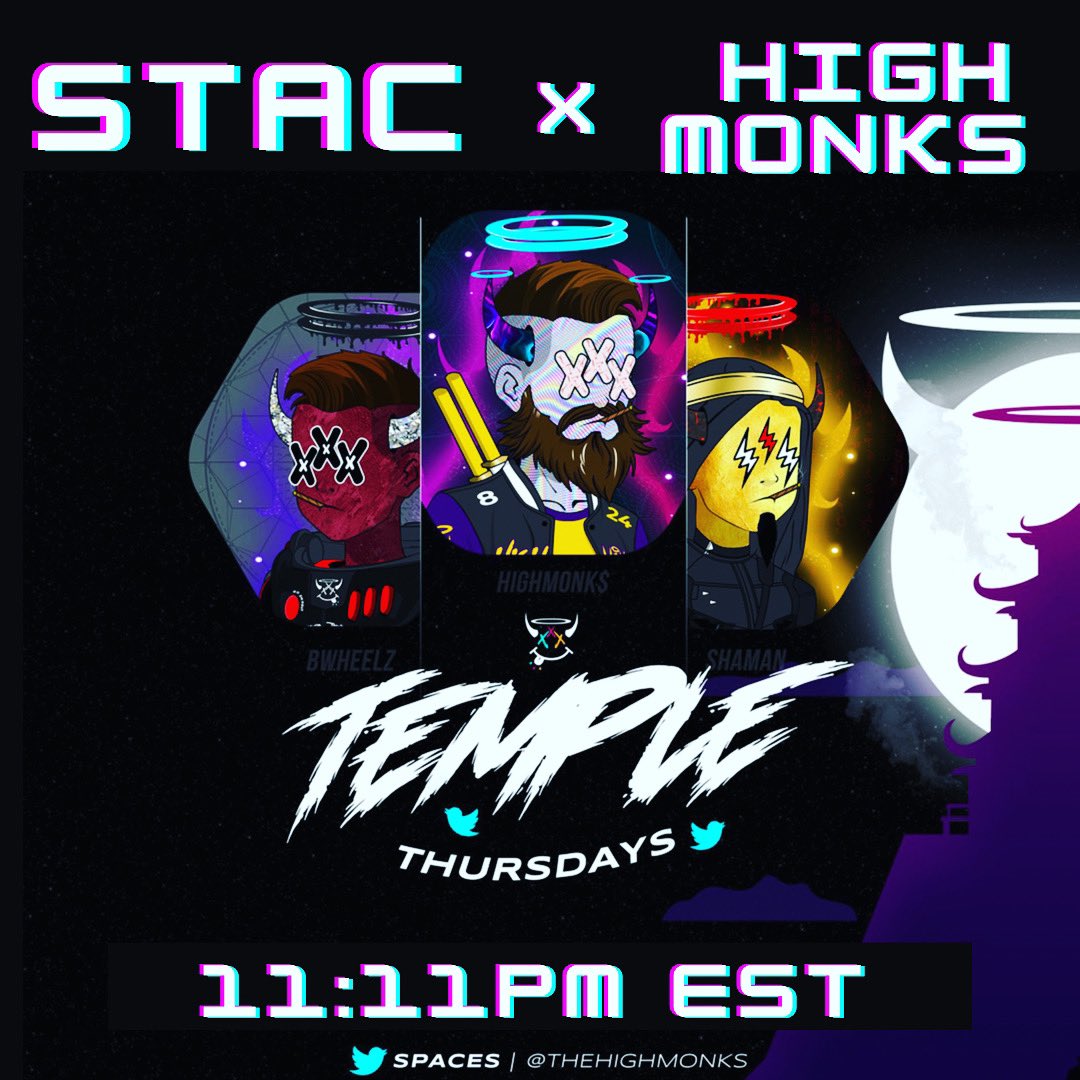 🚨STAC x The High Monks Spaces🚨
💨TONIGHT 11:11pm EST ⏱
💨Join us for a dope night of community collaboration‼️‼️
💨Communities that Smoke together stay together‼️#STAC