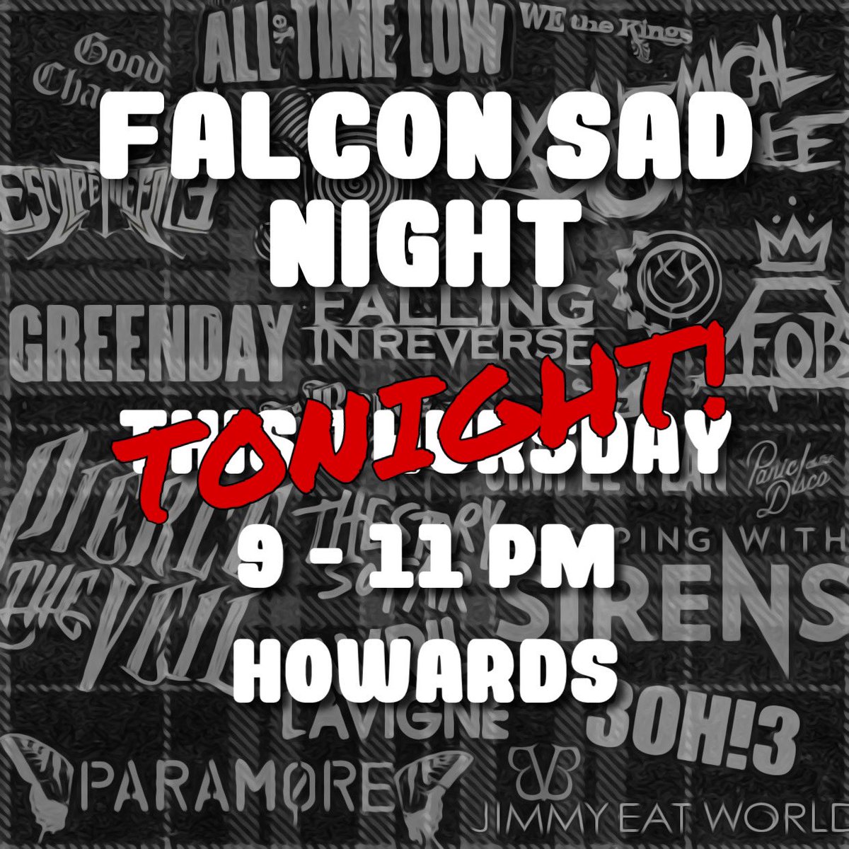 Join us TONIGHT at Howards for Falcon Sad Night!