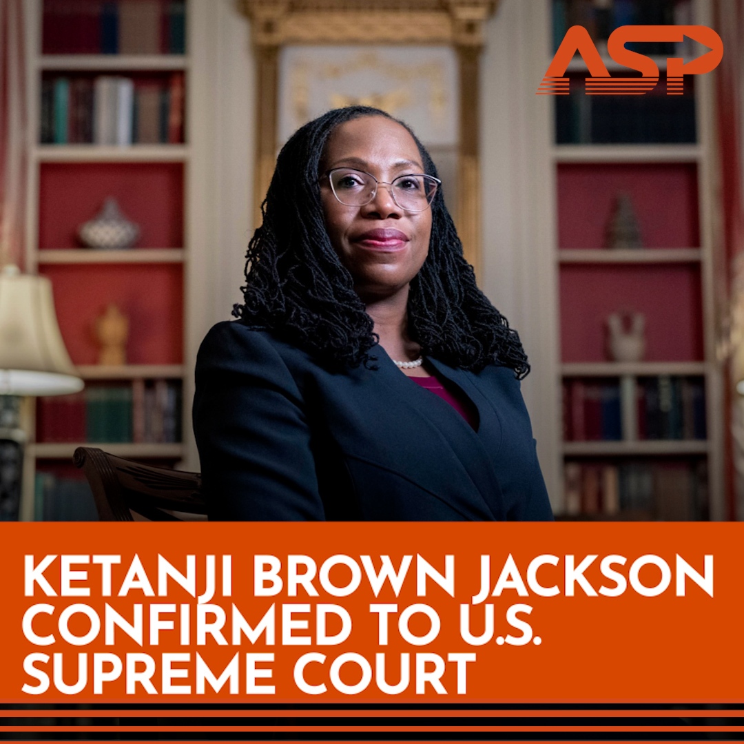 ASP's tweet photo. Ketanji Brown Jackson has been confirmed as the newest justice on the US Supreme Court by the Senate today. When sworn in this summer, she will be the first Black woman to serve on the high court. https://t.co/vrEoaQsZvJ