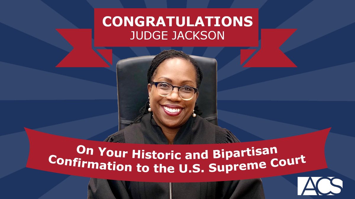 ACS congratulates Judge Ketanji Brown Jackson on her historic and bipartisan confirmation to the U.S. Supreme Court and looks forward to her assuming her seat on the court later this year. What a joyous and historic day! #SCOTUS #KetanjiBrownJackson acslaw.org/press_release/…