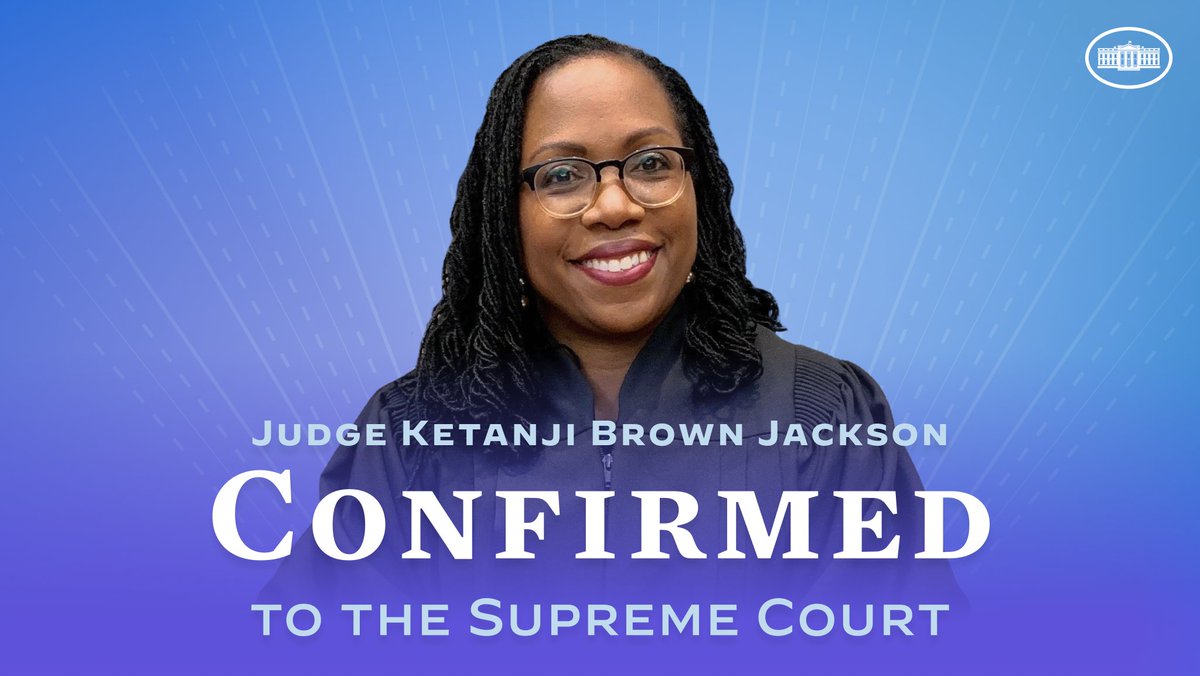 Judge Ketanji Brown Jackson has been confirmed as the next Supreme Court Justice.