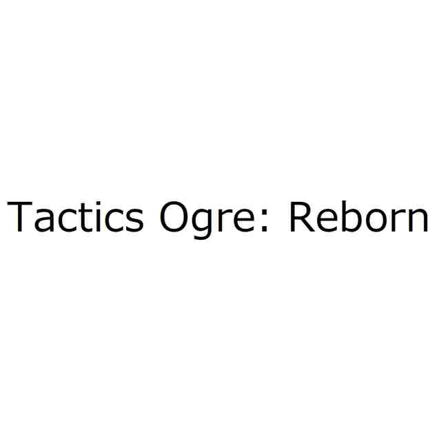 スクエニが Tactics Ogre Reborn タクティクスオウガ リボーン の商標を出願