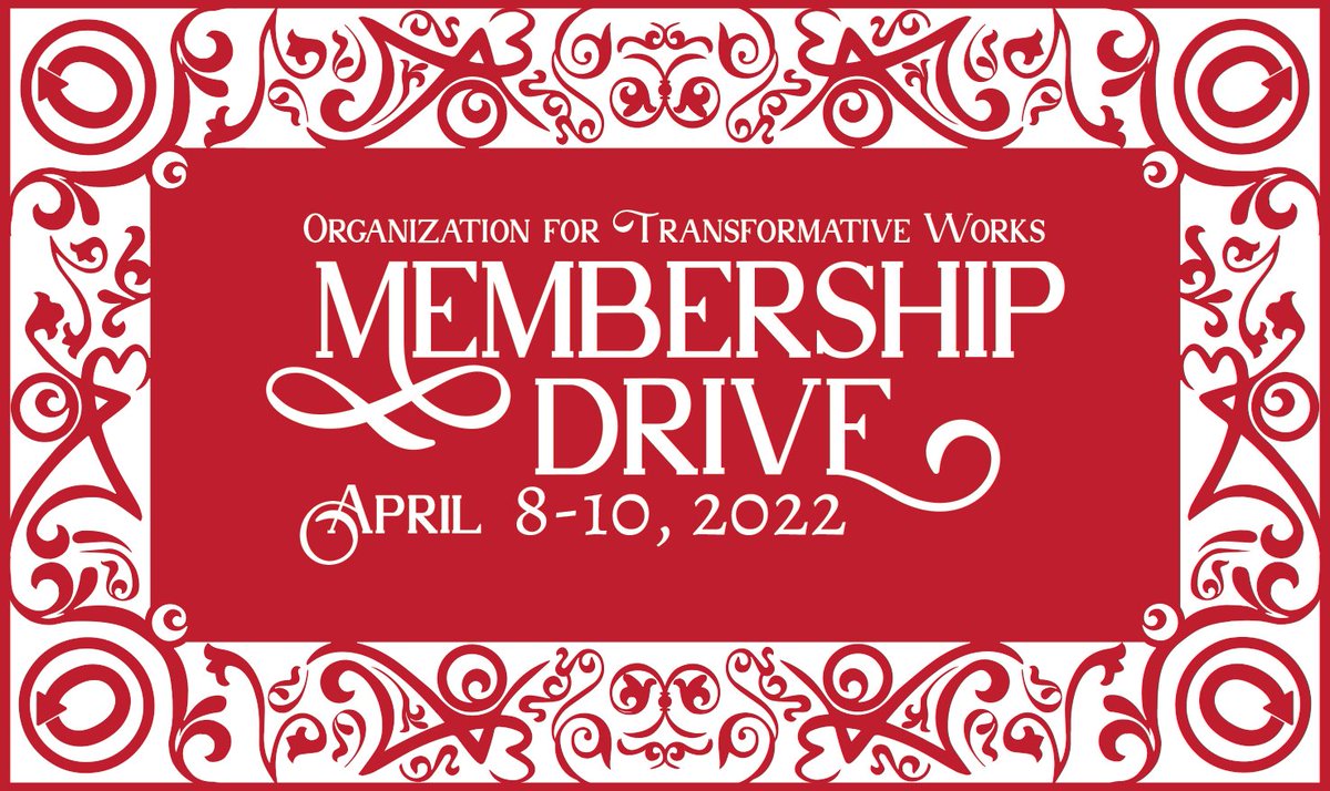 Organization for Transformative Works Membership Drive: April 8-10, 2022