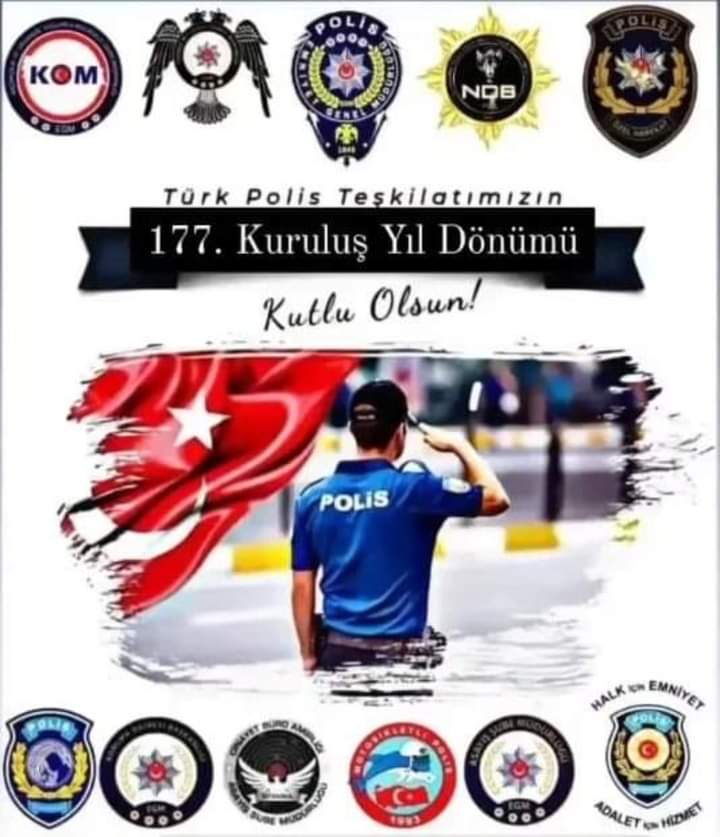 Türk Polis teşkilatımızın 177. Kuruluş yıldönümü kutlu olsun