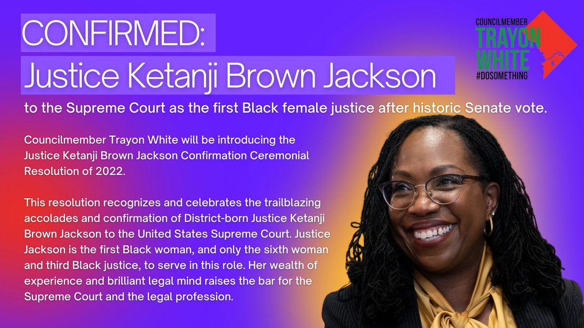 Congratulations to Justice Ketanji Brown Jackson on her confirmation to the US Supreme Court.

I will be introducing the “Justice Ketanji Brown Jackson Confirmation Ceremonial Resolution of 2022” to recognize &amp; celebrate the trailblazing accolades of DC-born Justice Brown Jackson