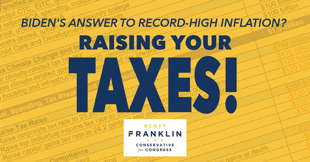 ScottFranklinFL's tweet photo. Bidenflation is already crippling American families across the nation. And our president's solution? RAISE YOUR TAXES! 

>>Sign the petition today to demand Biden stop bleeding American families dry!<<

https://t.co/GE7qiwfIRV https://t.co/TenZiPfBwC