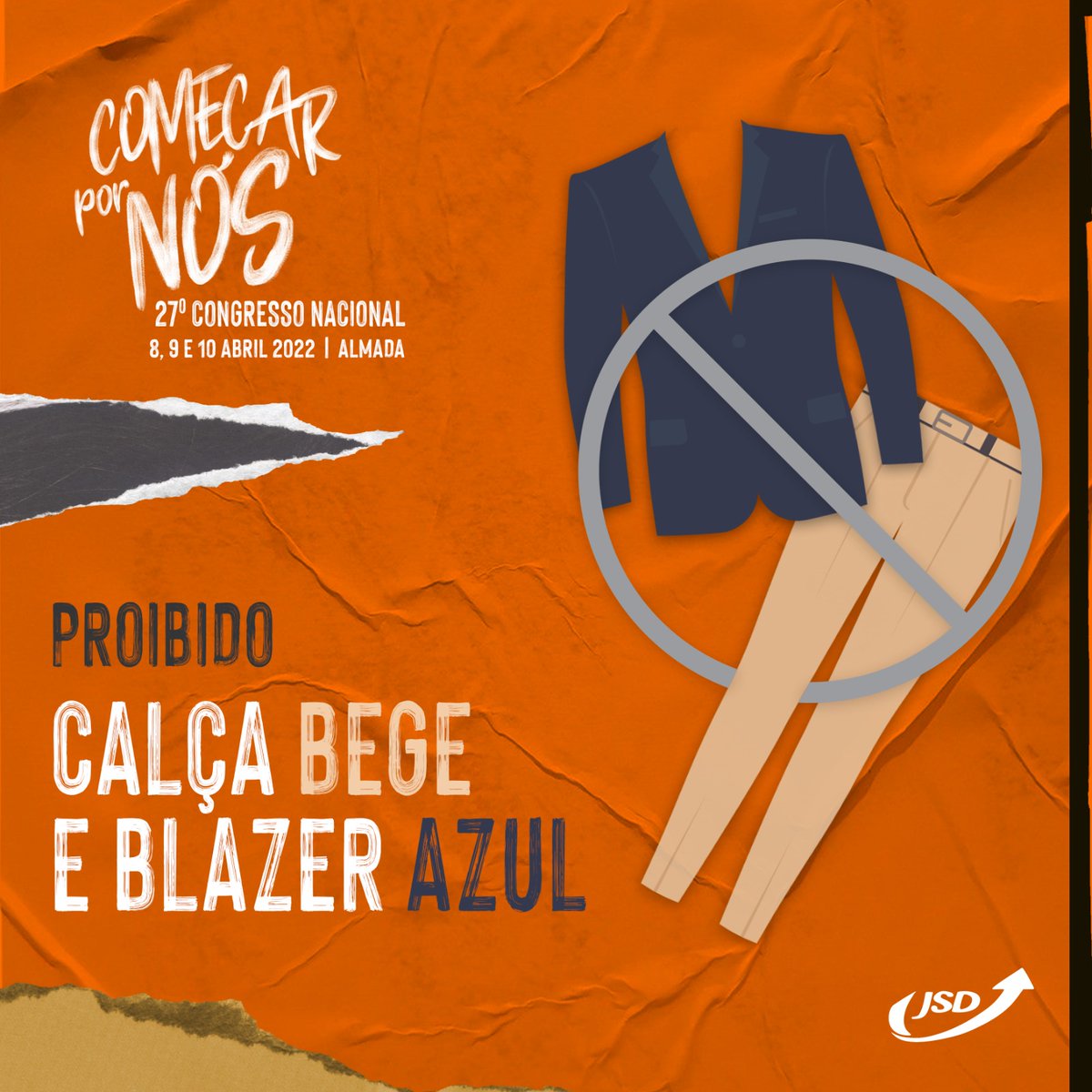 JSDPortugal's tweet image. ⛔ Fãs da calça bege e do blazer azul escuro, temos más novidades para vós! O dress code do 27º Congresso da JSD dita que está proibida esta vestimenta. Venham confortáveis e prontos para estar na linha da frente! 👖👕

A mudança começa em nós! 💥