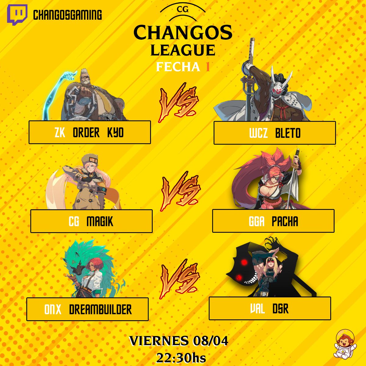No se olviden, mañana 22:30hs primera fecha de la Changos League 🏆!! míralo por el canal de twitch de Changos Gaming! twitch.tv/changosgaming

<a href="/Order_Kyo/">GGA | Order Kyo</a> vs <a href="/Bleto_/">bleto.d</a> 
<a href="/Magiktrikkster/">CG | Magik</a> vs <a href="/PACHA_47/">GGA | Pacha</a> 
@DreamBuilderTTV vs <a href="/FG_DSR/">VAL | DSR</a> 

#SePika 💛🤍🖤