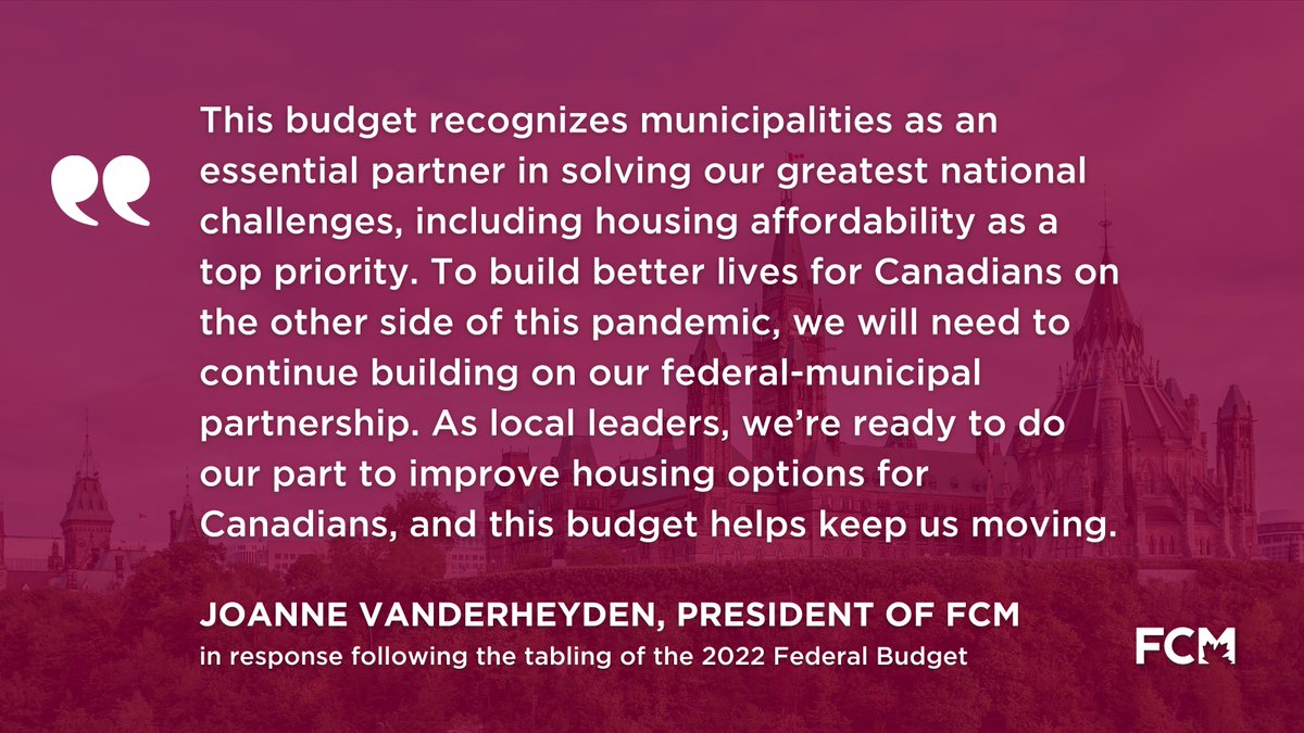 Today’s #Budget2022 recognizes municipalities as an essential partner in solving our greatest national challenges, including housing affordability as a top priority. #CDNmuni