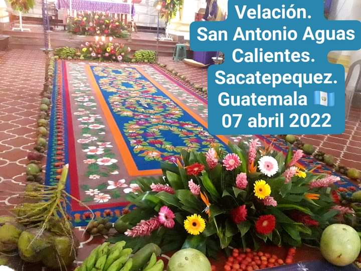 Byron21fmm's tweet photo. 🇬🇹 Velación. 

📌 En San Antonio Aguas Calientes.  Sacatepequez,  Guatemala. 

📌 07 de abril de 2022 https://t.co/HnSu8X9Nc4