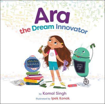 Book recommendation for #HCDSBSteamWeek: “Ara the Dream Innovator” by <a href="/k0mal_singh/">Komal Singh</a>, Program Manager, Engineering  @google. This Canadian picture book spotlights the innovation journey and what it takes to turn ideas into reality! <a href="/hcdsbsteam/">HCDSB STEAM</a> #IReadCanadian <a href="/StGregoryHCDSB/">St. Gregory</a> <a href="/HCDSB/">Halton Catholic DSB</a>
