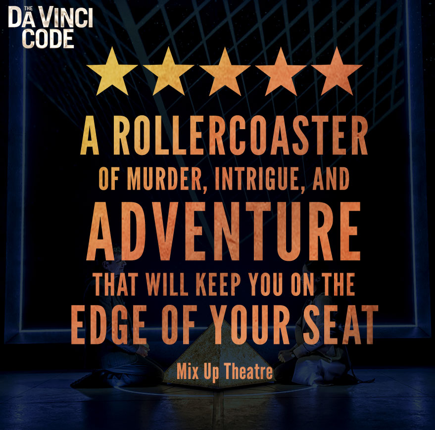 ⭐ ⭐ ⭐ ⭐ ⭐ #DaVinciCodeShow is keeping audiences on the edge of their seats! You've got until tomorrow to catch us in Edinburgh before we bring the adventure to Newcastle! Don't miss out, book now 🎫