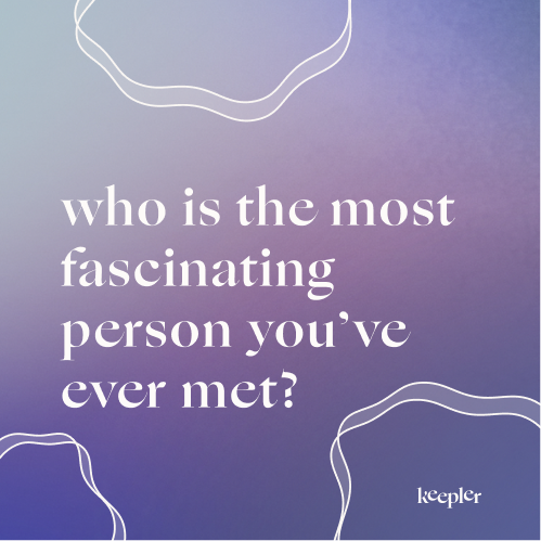 KeeplerApp's tweet photo. Who is the most fascinating person youโve met? ๐
#goodpeople #Keepler #datingapp #therapyapp #questionoftheday https://t.co/BRQCaEkOAC